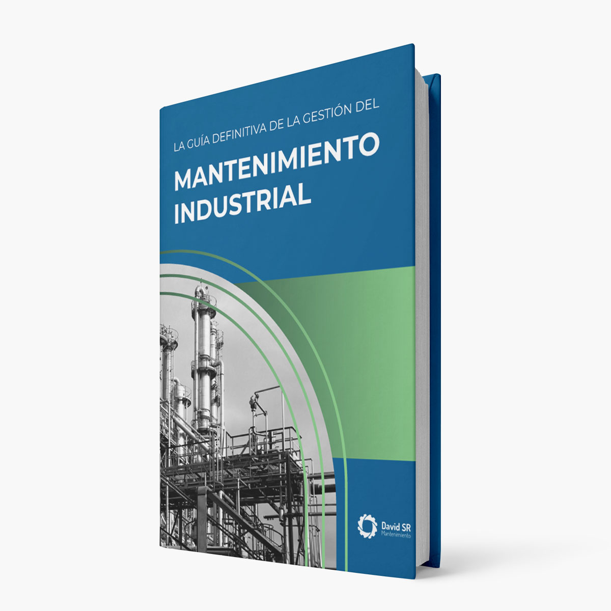 La guía definitiva de la gestión del mantenimiento industrial